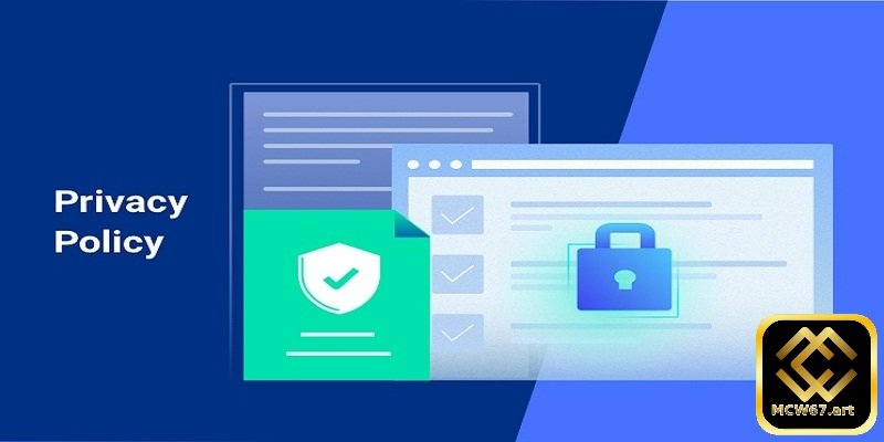 Chính sách bảo mật MCW67 giữ an toàn mọi thông tin về cá cược 4 Các nội dung bảo mật được MCW67 xây dựng chặt chẽ