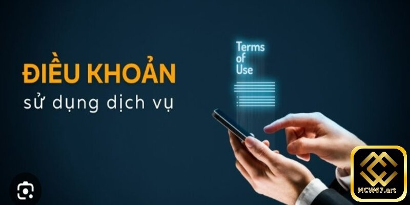 Điều khoản và điều kiện MCW67 tân binh nhất định phải biết 4 Bạn cần đảm bảo đăng ký tài khoản cá nhân với thông tin chính xác