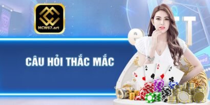MCW67 11 Một số câu hỏi thường gặp